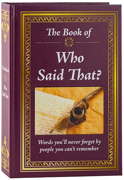 The Book of Who Said That?