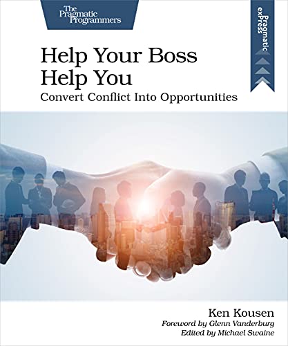 Help Your Boss Help You: Convert Conflict Into Opportunities