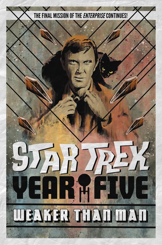 Star Trek : Year Five : Weaker Than Man (Book 3)