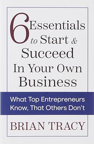 6 Essentials to Start & Succeed in Your