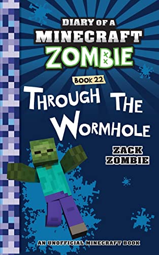 Diary of a Minecraft Zombie Book 22: Through the Wormhole