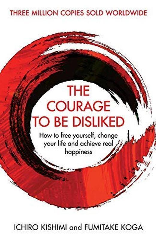 Courage To Be Disliked, The