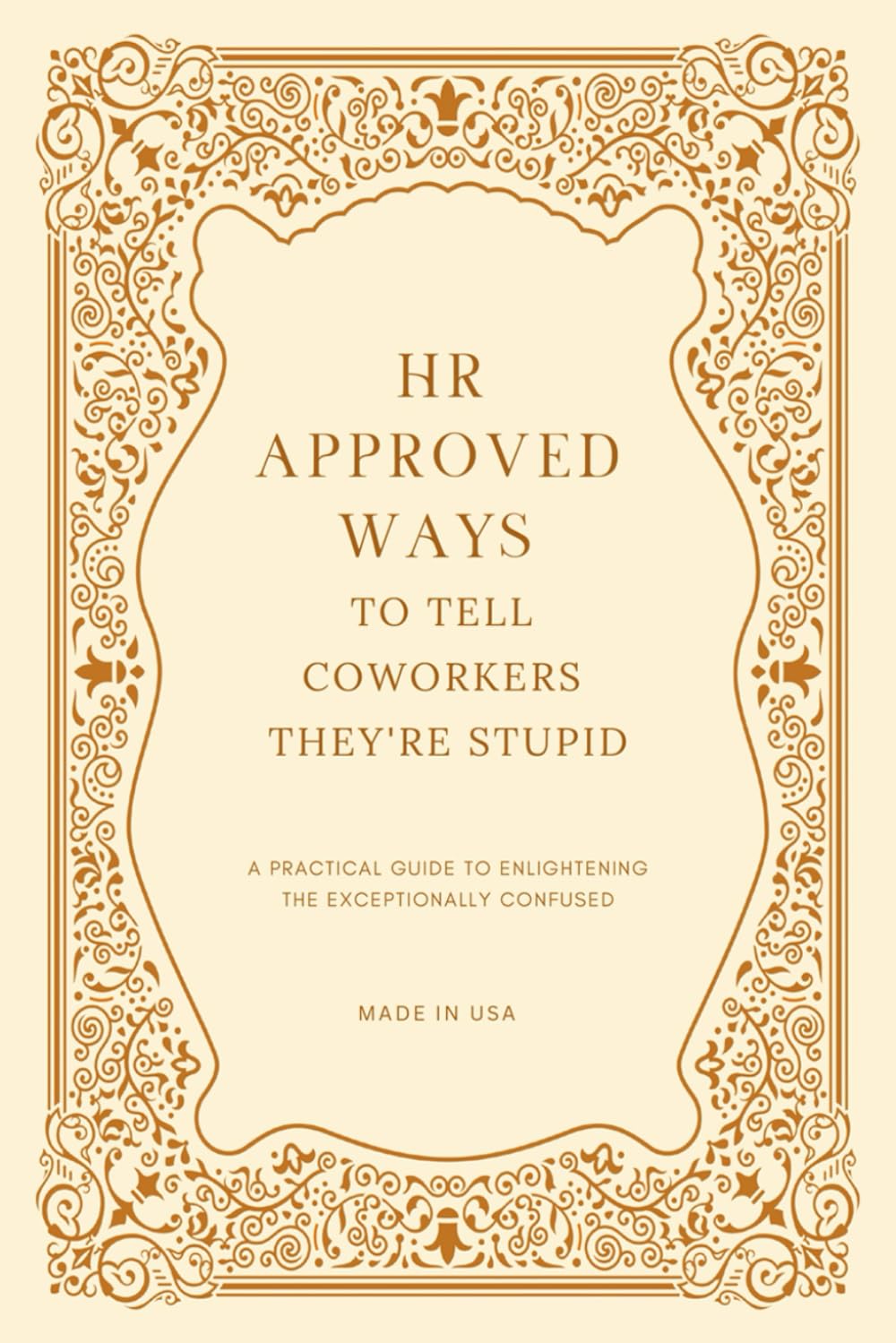 HR Approved Ways To Tell Coworkers They're Stupid