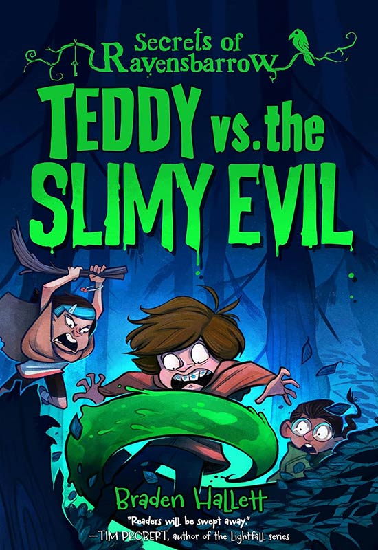 Teddy vs. the Slimy Evil: 2 (Secrets of Ravensbarrow)