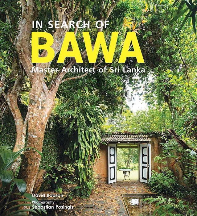 In Search Of Bawa: Master Architect of Sri Lanka