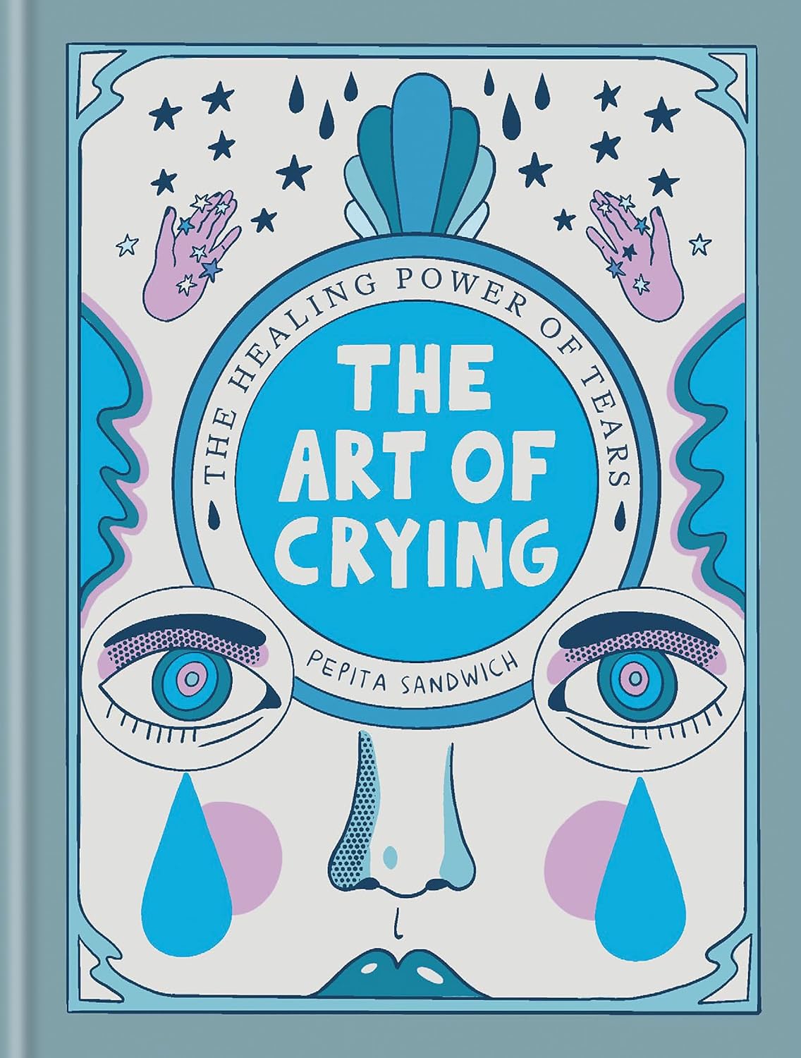 The Art of Crying: The healing power of tears