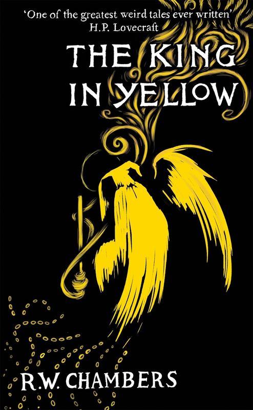 The King in Yellow : An early classic of the weird fiction genre