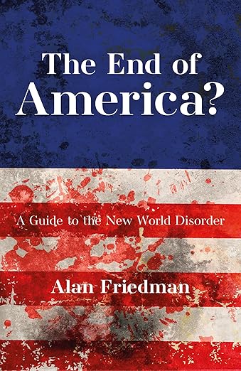 The End of America?: A Guide to the New World Disorder