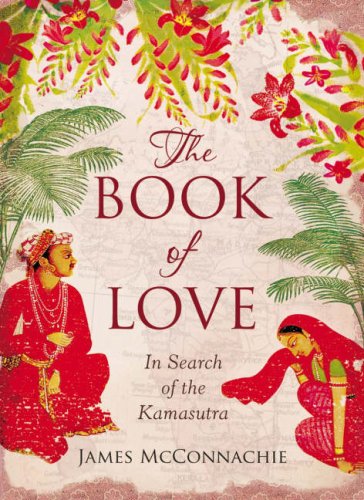 The Book of Love: In Search of the Kamasutra