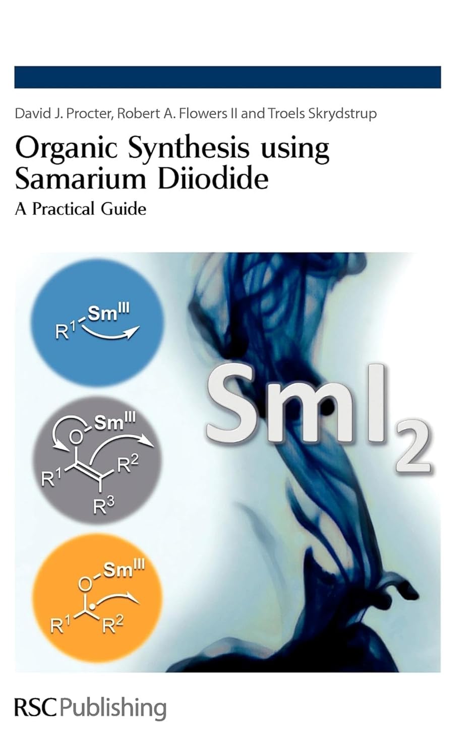 Organic Synthesis Using Samarium Diiodide: A Practical Guide