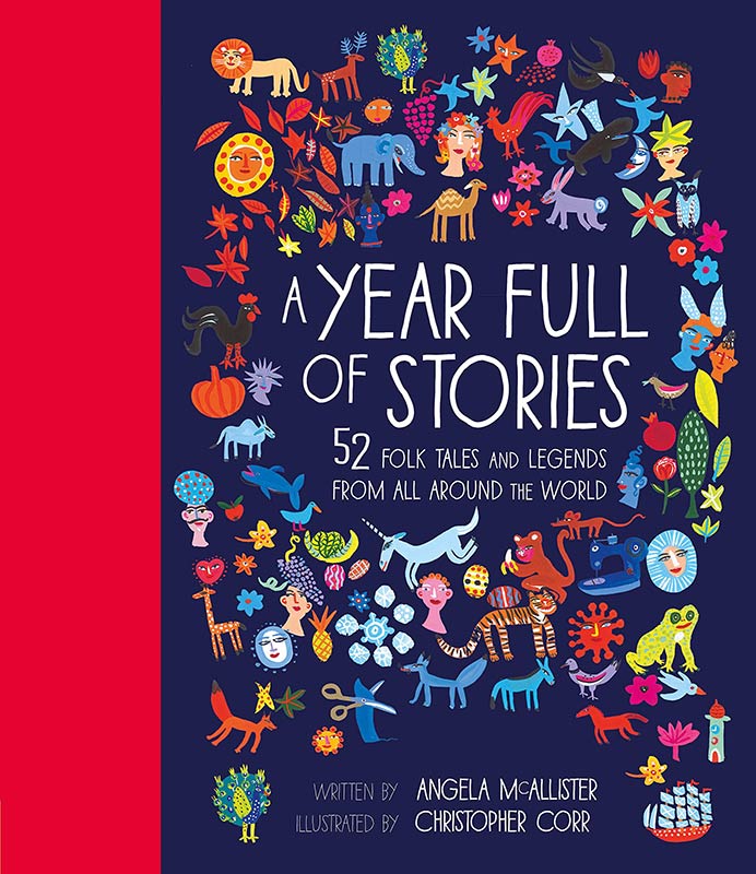 A Year Full of Stories: 52 folk tales and legends from around the world (World Full of...)