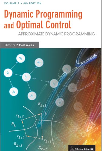 Dynamic Programming and Optimal Control: Approximate Dynamic Programming: 2