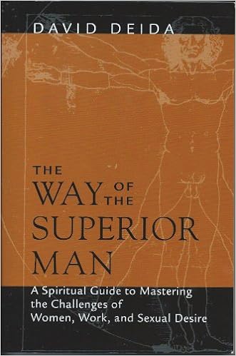 The Way of the Superior Man: A Spiritual Guide to Mastering the Challenges of Women, Work, and Sexual Desire