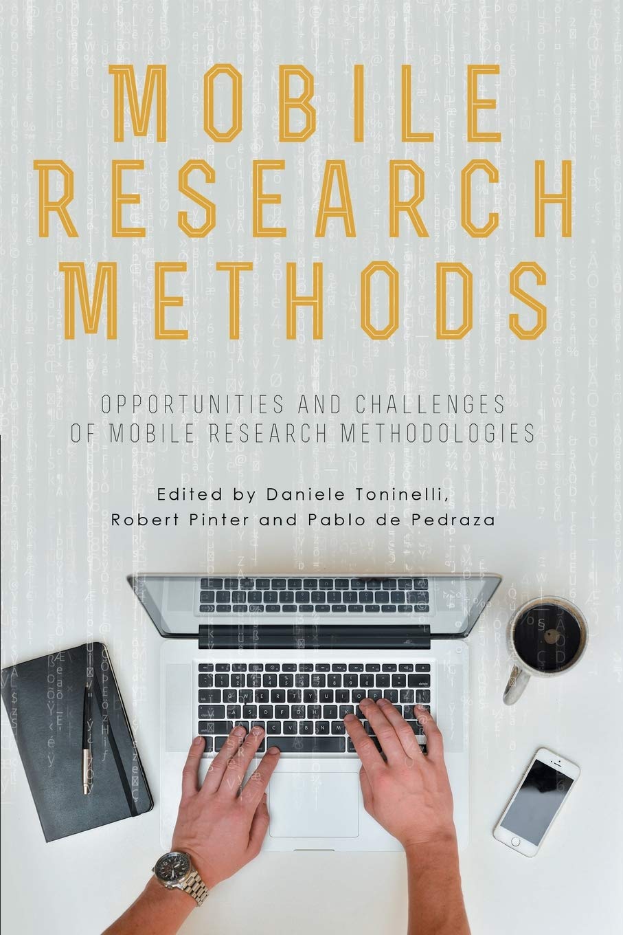 Mobile Research Methods: Opportunities and Challenges of Mobile Research Methodologies