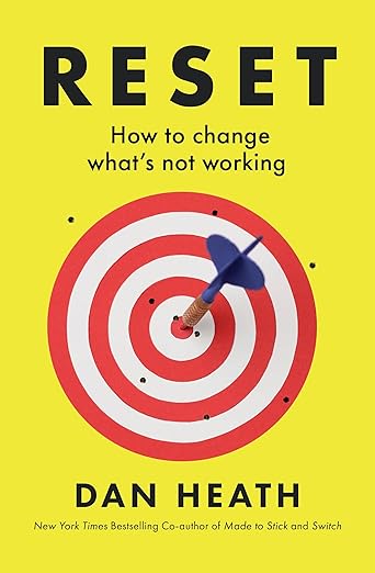 Reset: How to change what’s not working