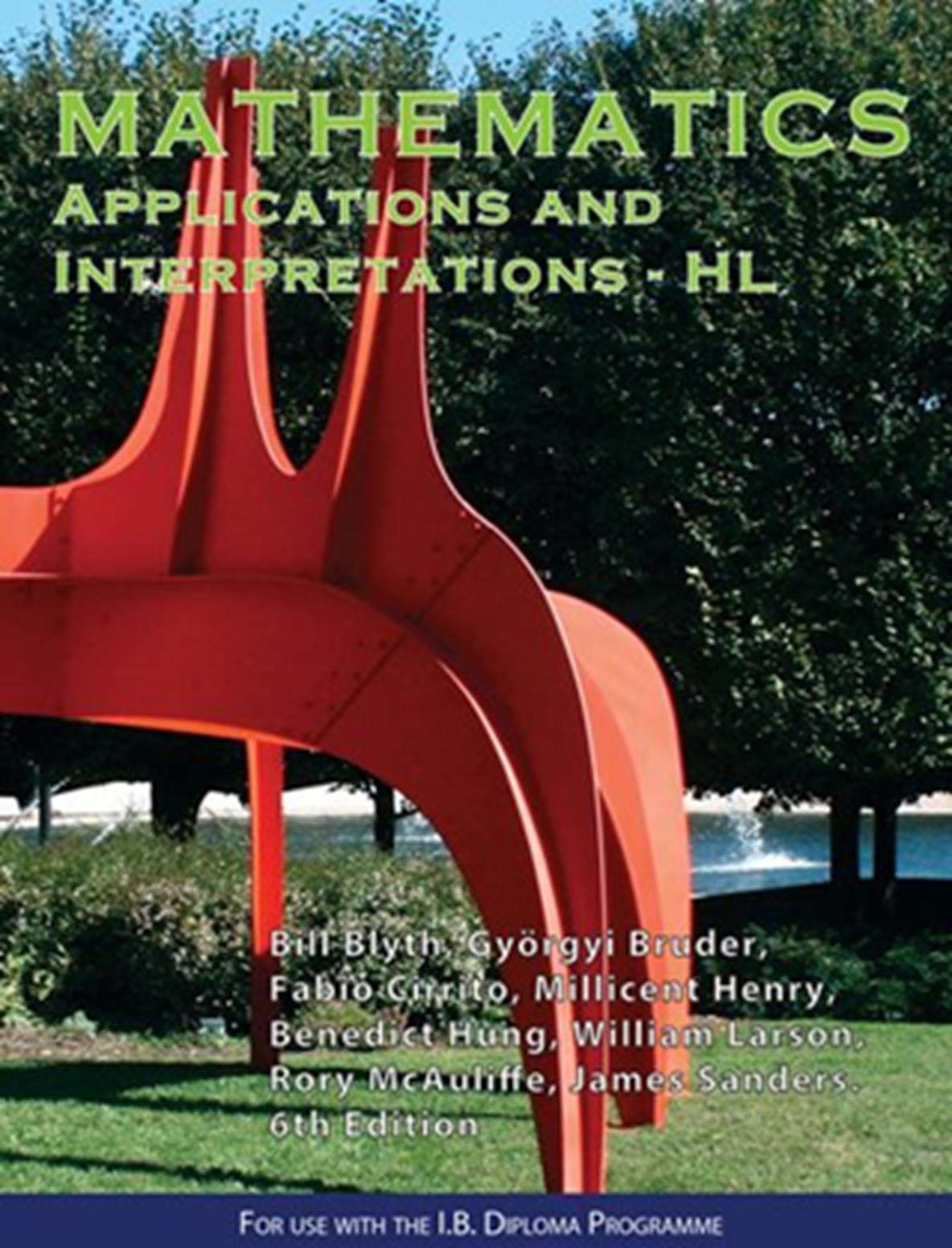 Mathematics: Applications and Interpretations (HL) (For use with the I.B. Diploma Programme)