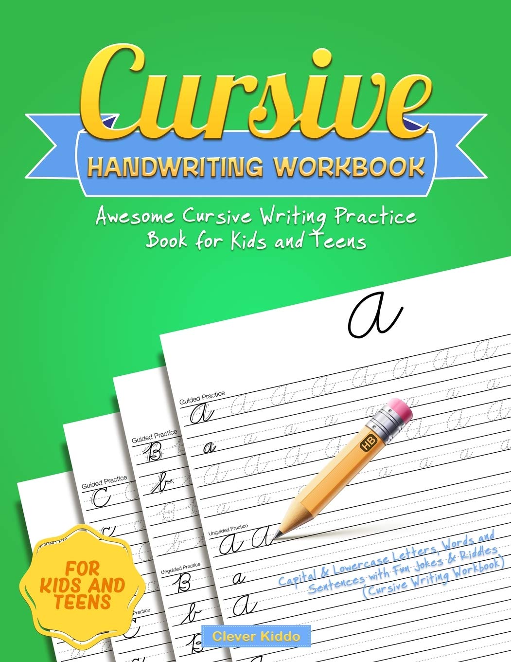 Cursive Handwriting Workbook: Awesome Cursive Writing Practice Book for Kids and Teens - Capital & Lowercase Letters, Words and Sentences with Fun Jokes & Riddles