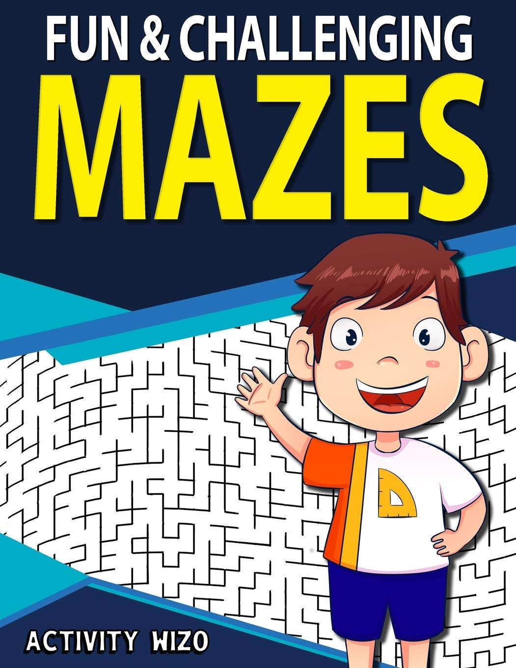 Fun & Challenging Mazes: Fun-Filled Problem-Solving Exercises for Kids Ages 8-12