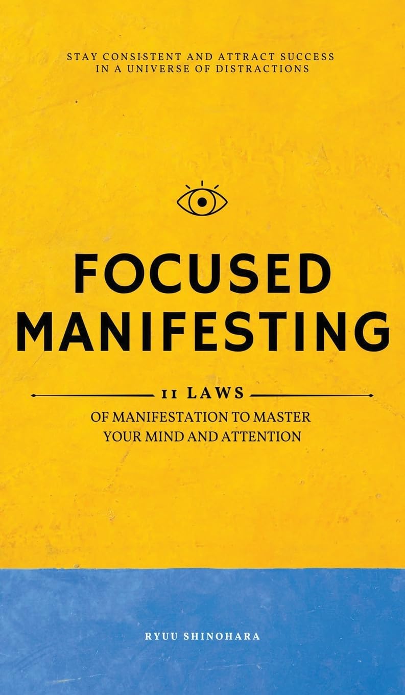 Focused Manifesting