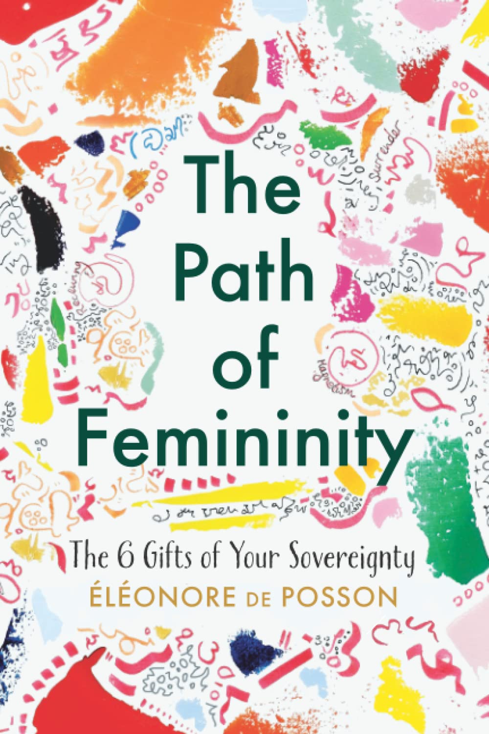 The Path of Femininity; The 6 Gifts of Your Sovereignty