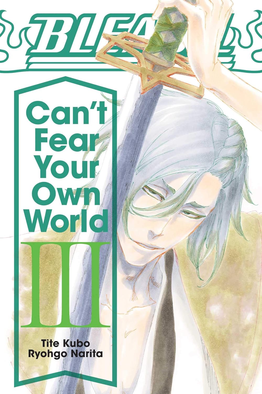 Bleach: Can't Fear Your Own World, Vol. 3: Volume 3