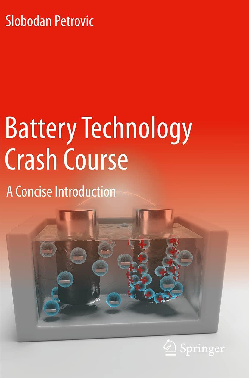 Battery Technology Crash Course: A Concise Introduction