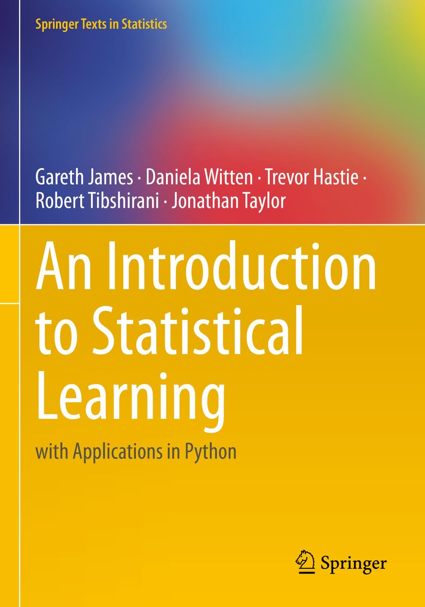 An Introduction to Statistical Learning: With Applications in Python (Springer Texts in Statistics)