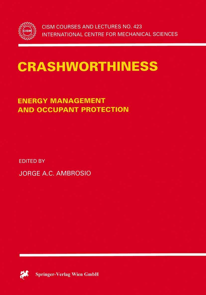 Crashworthiness: Energy Management and Occupant Protection: 423 (CISM International Centre for Mechanical Sciences)