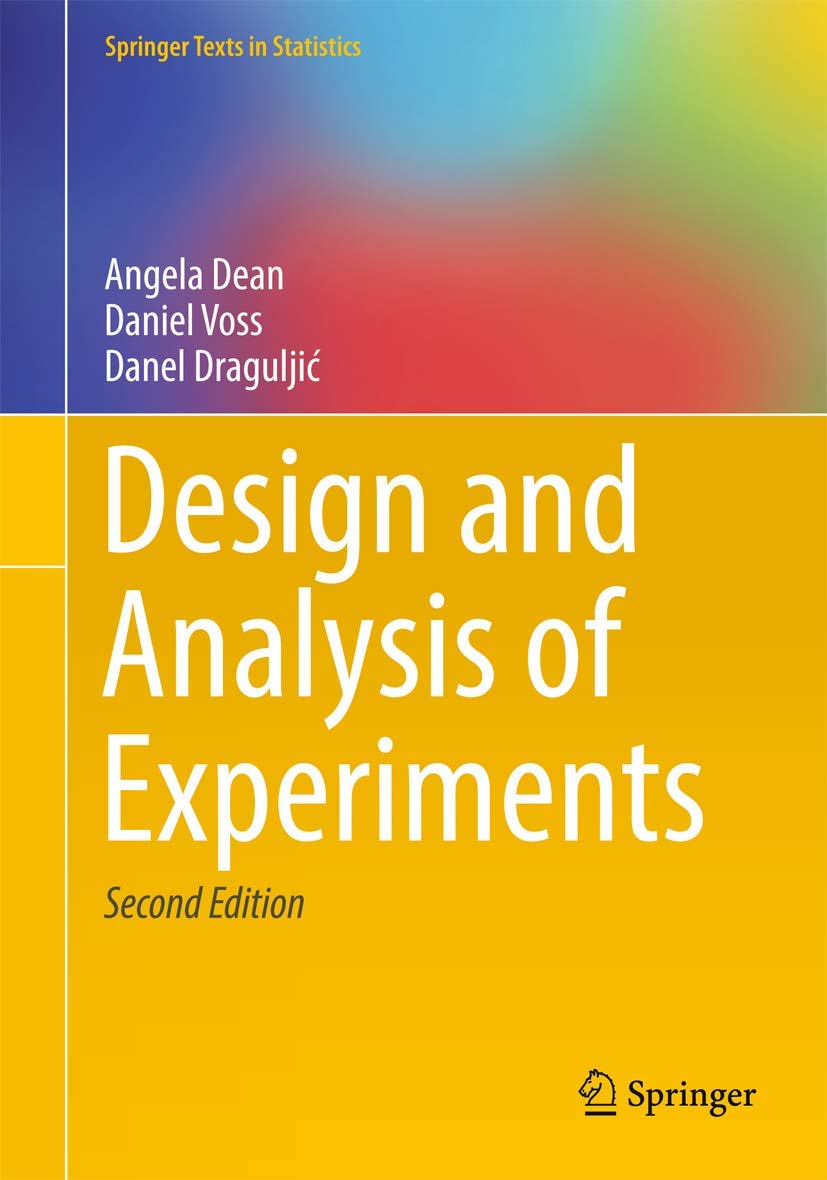 Design and Analysis of Experiments (Springer Texts in Statistics)