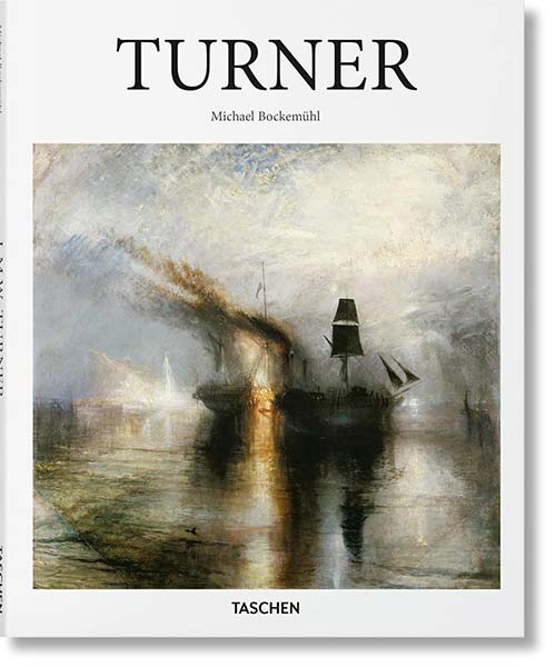 J. M. W. Turner: 1775-1851: The World of Light and Colour