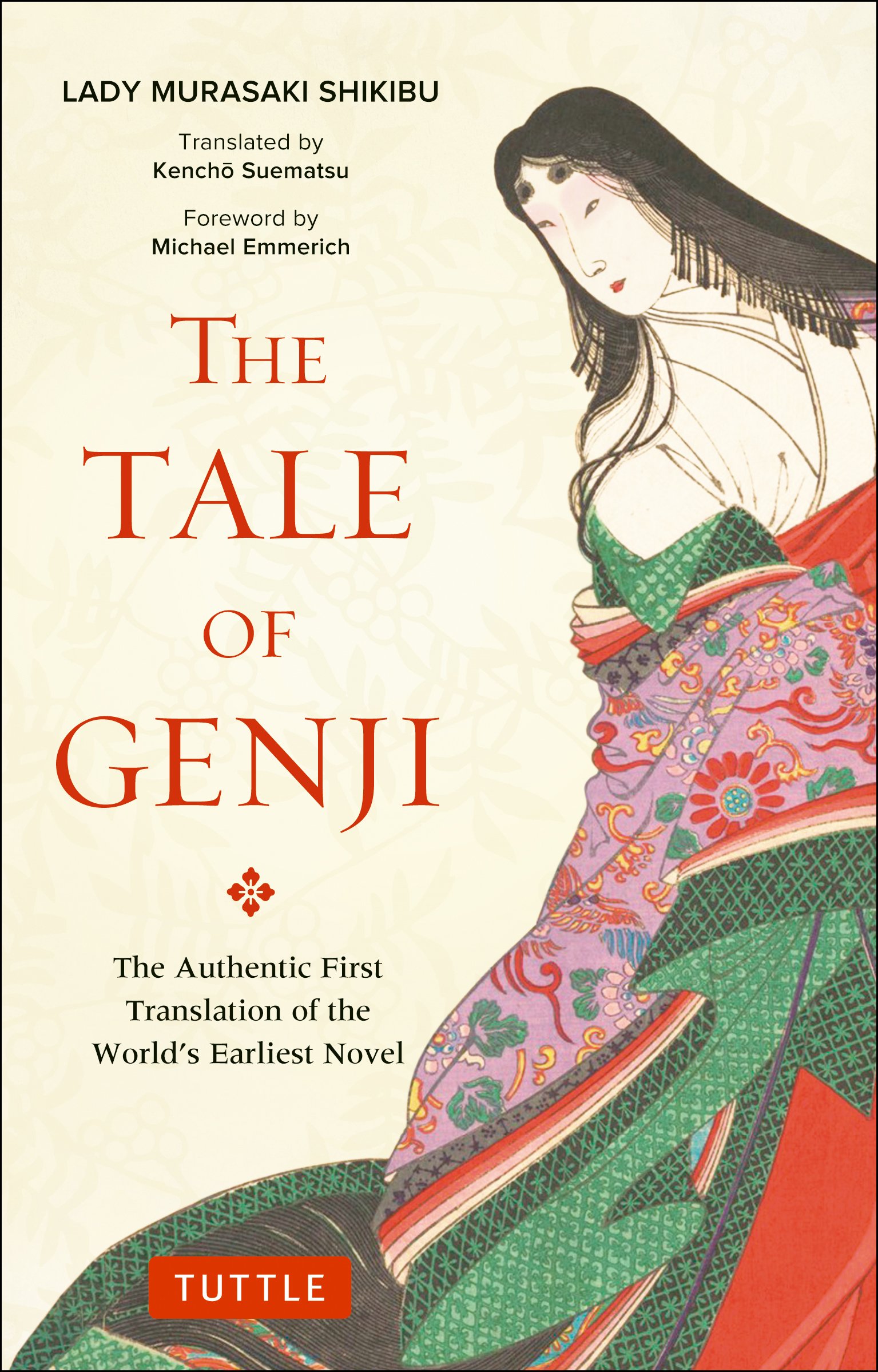 Tale of Genji: The Authentic First Translation of the World's Earliest Novel