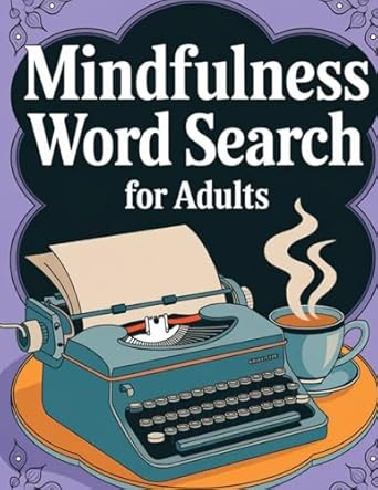 Mindfulness Word Search Book for Adults Large Print: Word Find Book