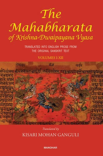 The Mahabharata of Krishna-Dwaipayana Vyasa: Translated into English Prose from the Original Sanskrit Text (12 Vols. Set) [Hardcover] Kisari Mohan Ganguli (Trans.)