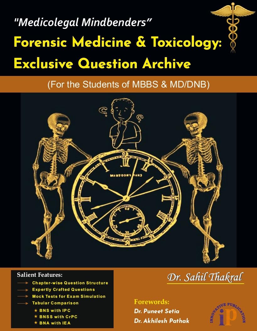 Medicolegal Mindbenders Forensic Medicine and Toxicology Exclusive Question Archive