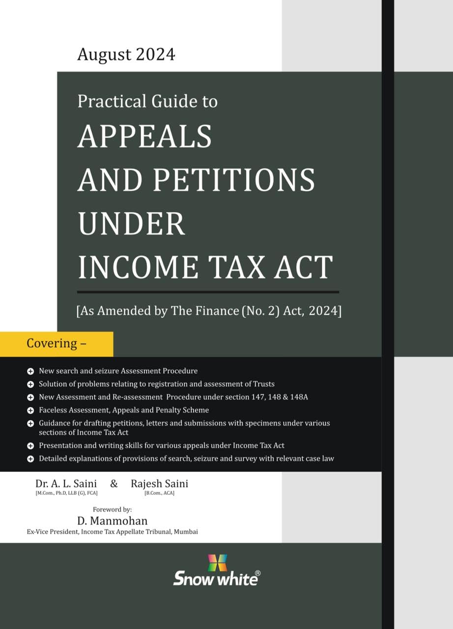 Snowwhite's Practical Guide to Appeals and Petitions under Income Tax Act