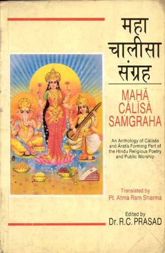 Maha Calisa Samgraha: An Anthology of Calisas and Aratis Forming Part of the Hindu Religious Poetry and Public Worship