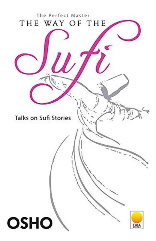 The Way of the Sufi Talks on Sufi Stories