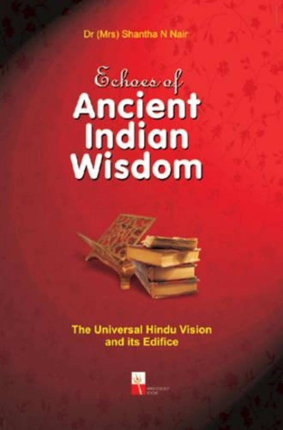 Ethos of Ancient Indian Wisdom (REP)