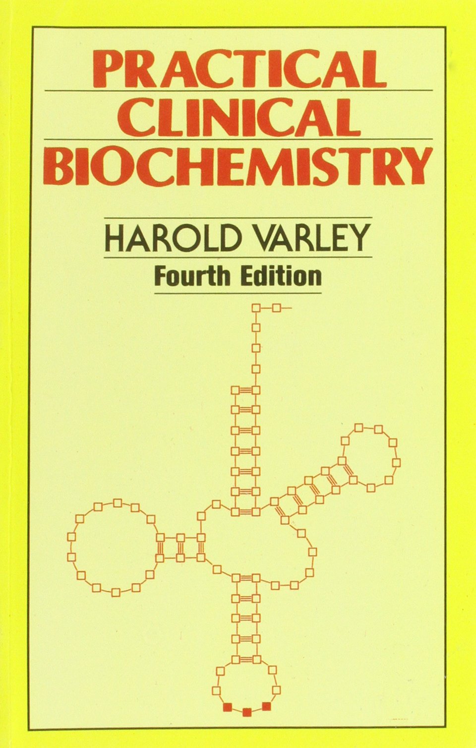 Practical Clinical Biochemistry, 4 Editon