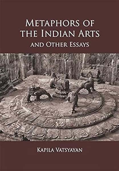 The Metaphors of Indian Arts and Other Essays