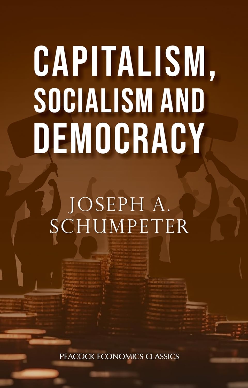 Capitalism, Socialism and Democracy