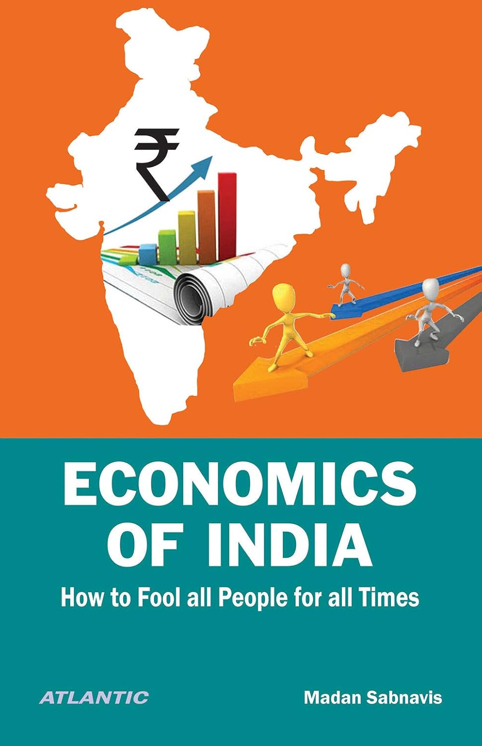 Economics of India: How to Fool all People for all Times