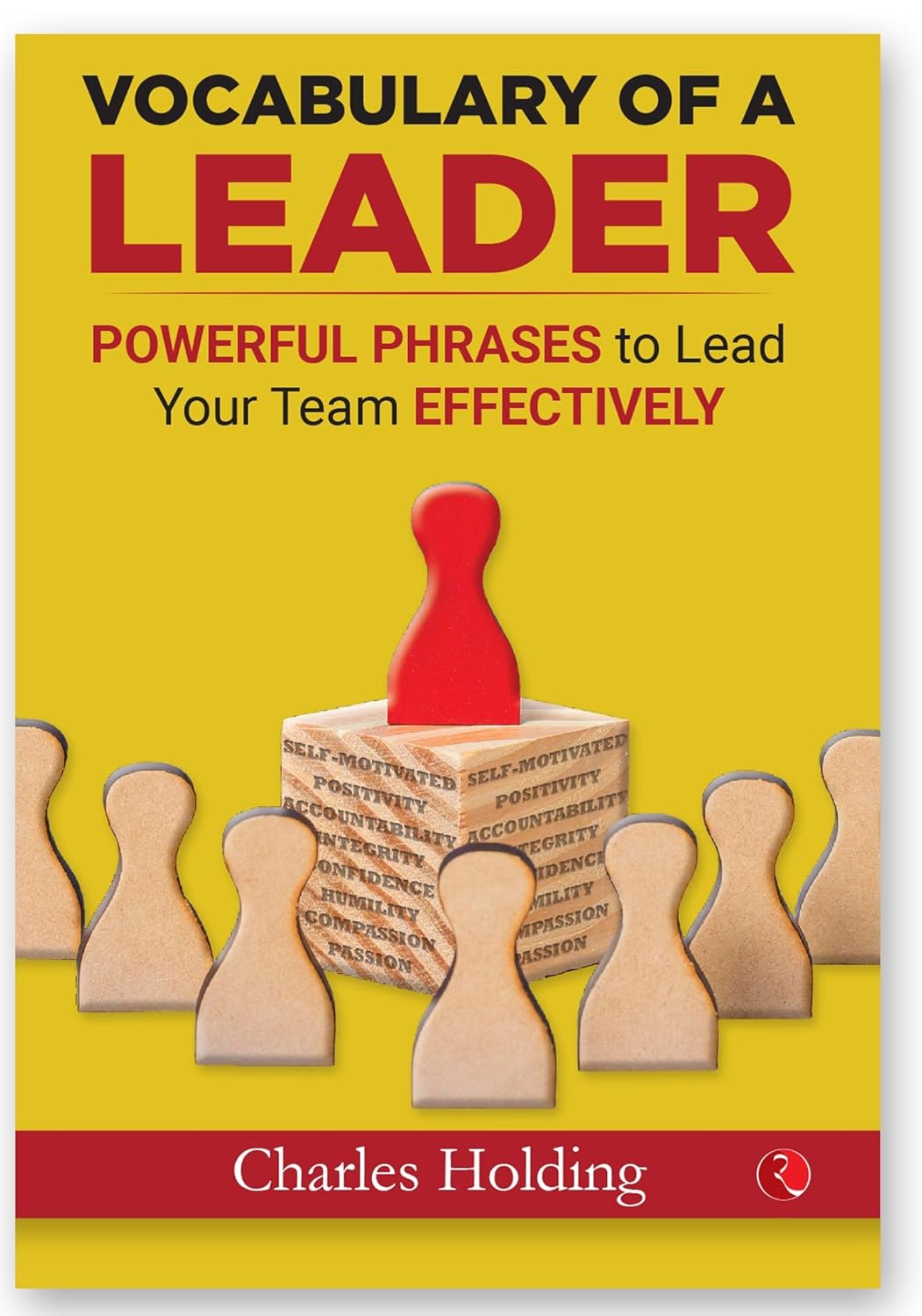 Vocabulary of a Leader Powerful Phrases to Lead Your Team Effectively