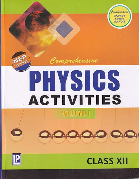 Comprehensive Physics Activities Volume 1 & 2 Class 12 - CBSE - Examination 2023-2024