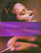 Yoga for Body, Breath and Mind ; A Guide to Personal Reintegration