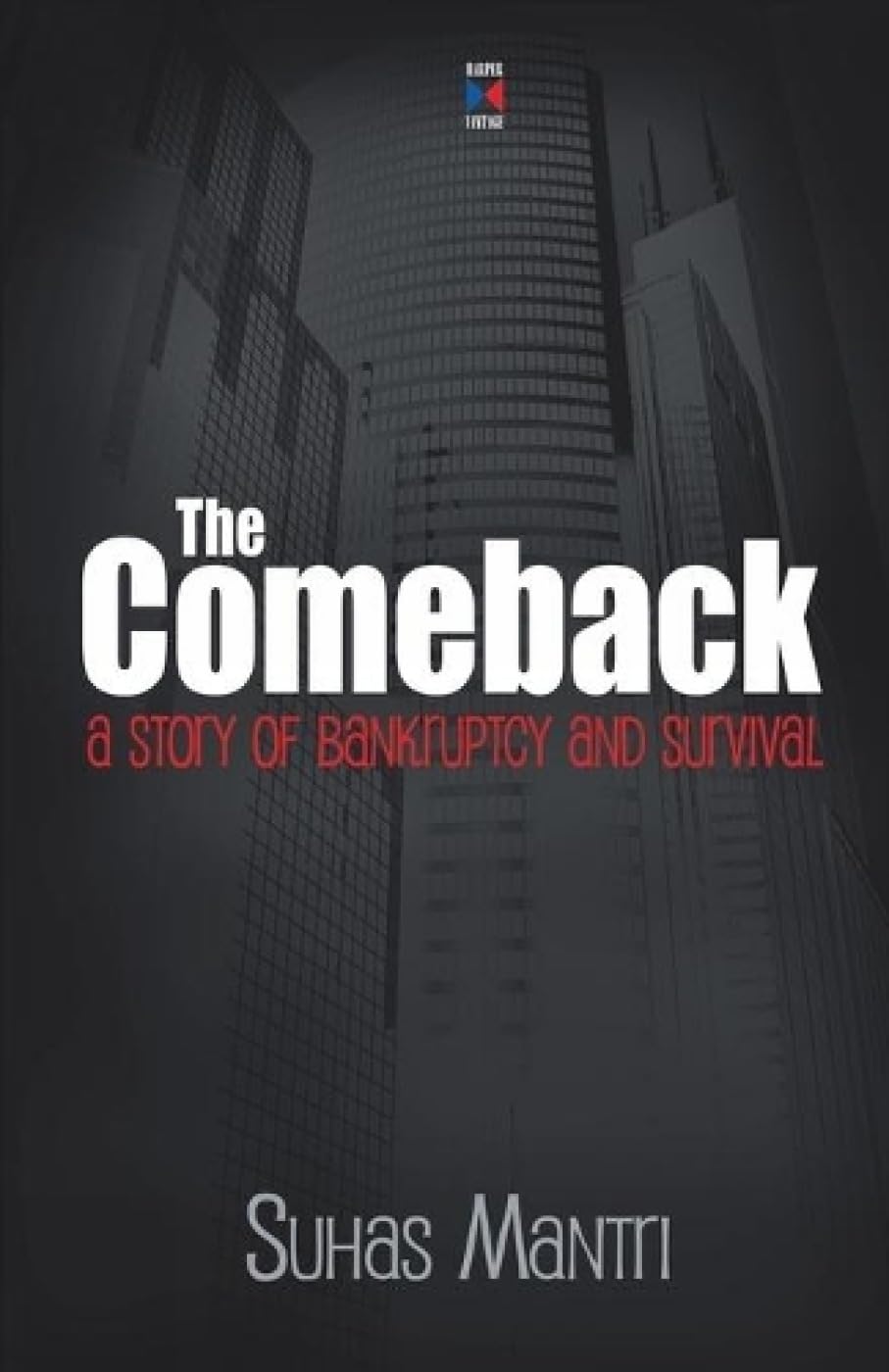 Comeback: A Story Of Bankruptcy And Survival