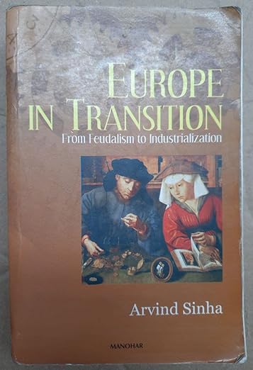 Europe in Transition from Feudalism to Industrialization