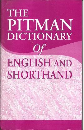 The Pitman Dictionary of English and Shorthand