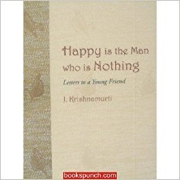 Happy Is The Man Who Is Nothing