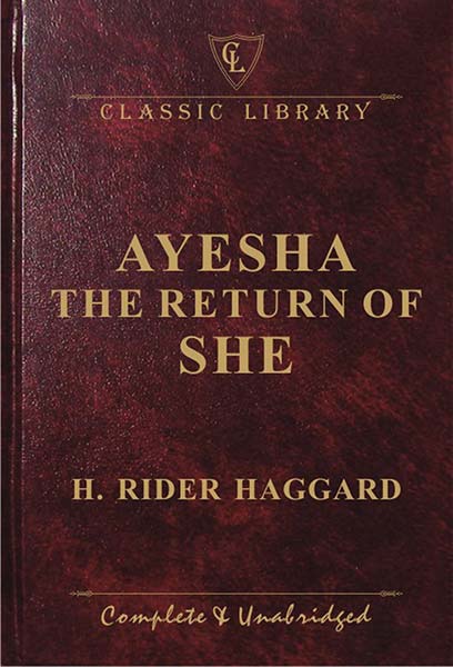 Ayesha: The Return of She (Wilco Classic Library)